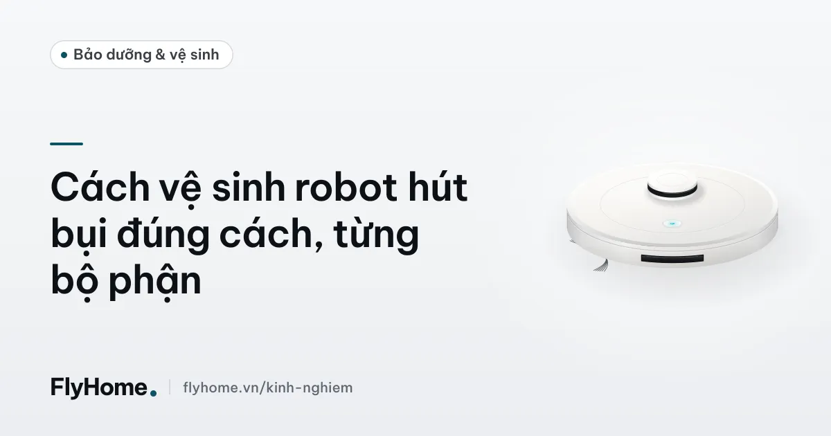 Các bộ phận robot hút bụi được tháo rời để vệ sinh: hộp bụi, màng lọc, chổi chính và chổi cạnh